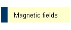 Magnetic fields