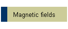 Magnetic fields